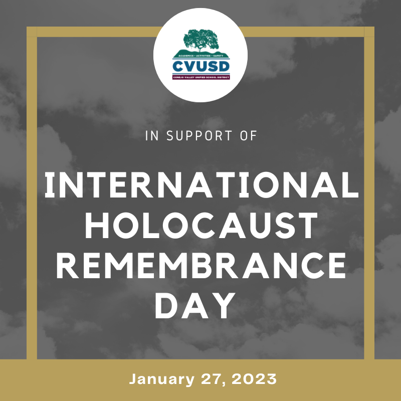  CVUSD Recognizes International Holocaust Remembrance Day: January 27, 2023